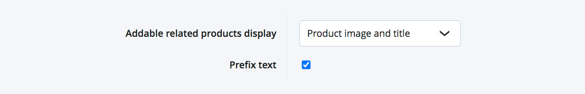 Settings for how Addable Related Products are displayed