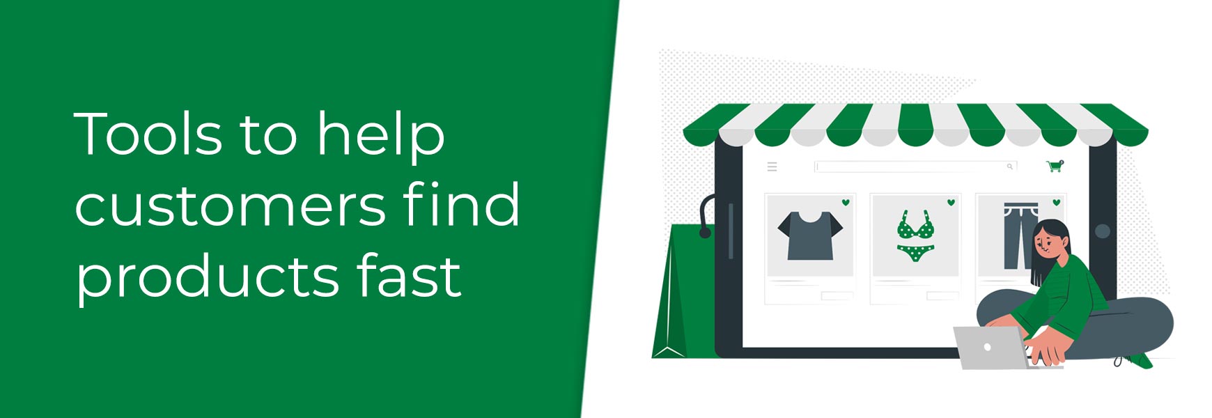 Tools to help customers find products fast