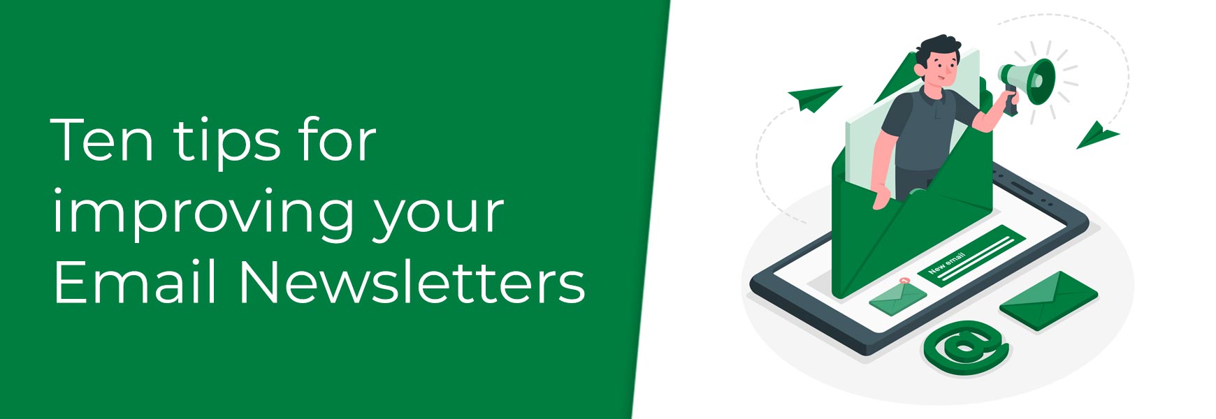 Ten tips for improving your Email Newsletters