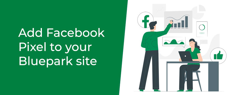 Add Facebook Pixel to your Bluepark site