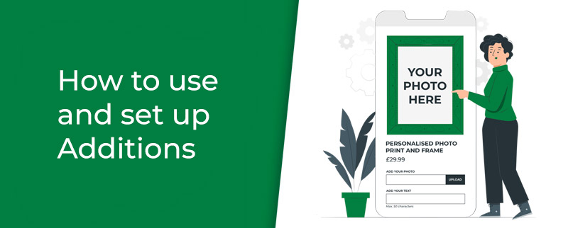 How to use and set up Additions