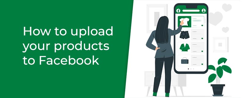 How to upload your products to Facebook